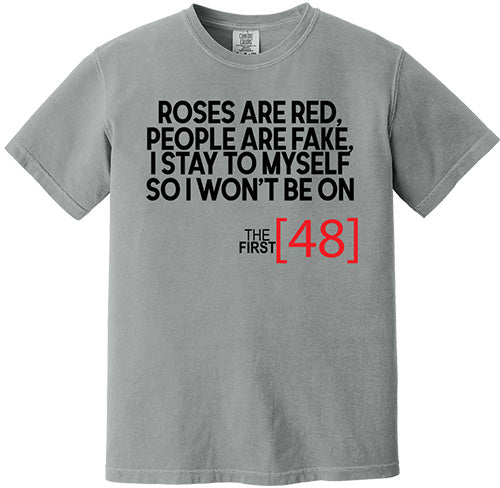 Roses Are Red First 48 Tee