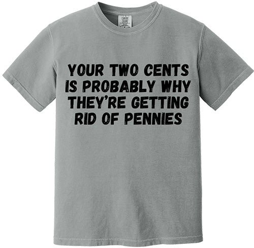 Your Two Cents Tee