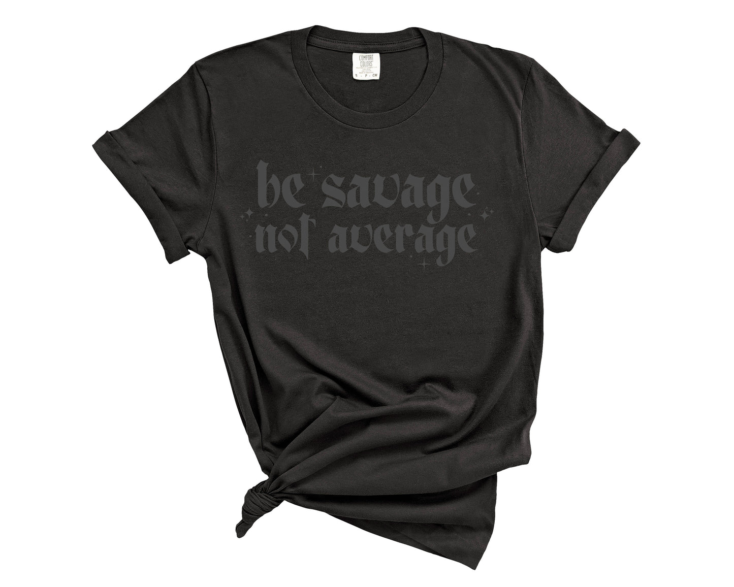 be savage not average