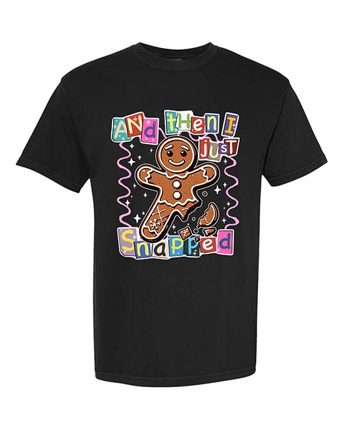 Then I Just Snapped Tee