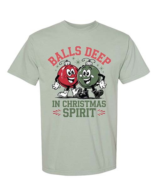Balls Deep in Christmas Spirit Tee