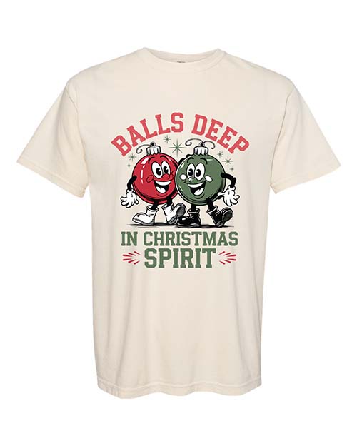 Balls Deep in Christmas Spirit Tee