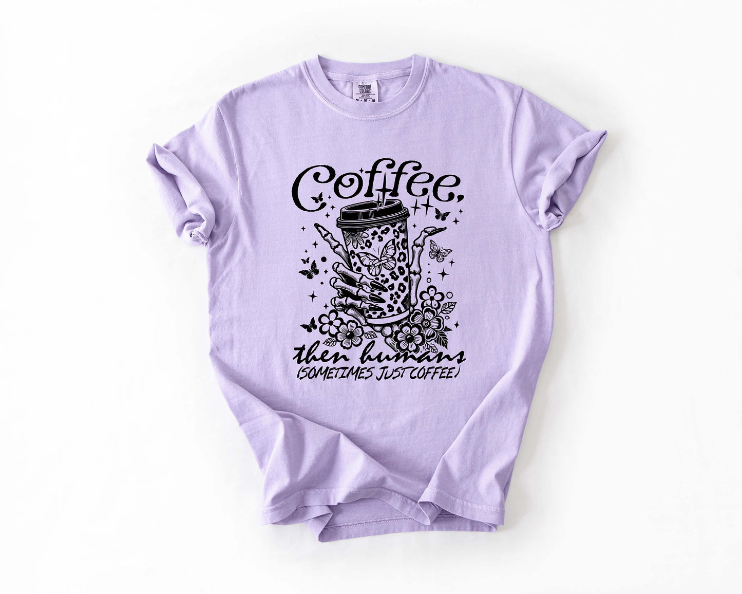 Coffee First Then Humans Tee