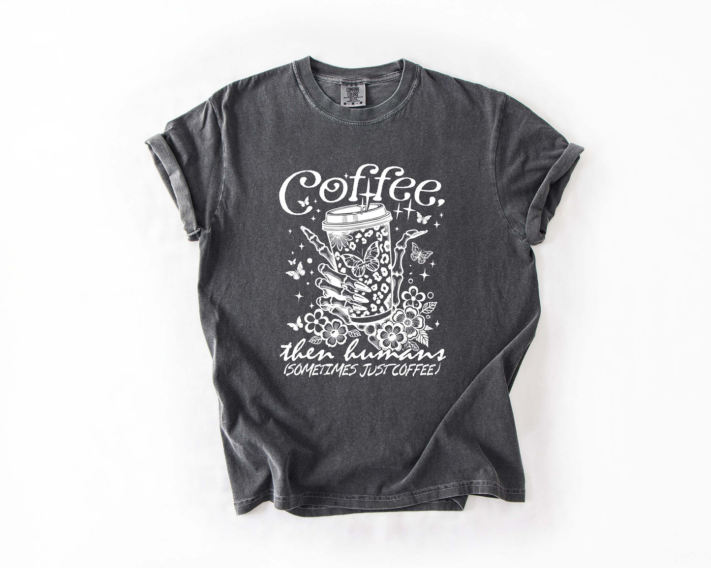 Coffee First Then Humans Tee