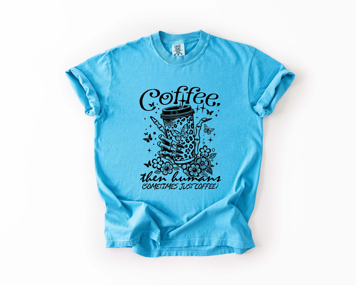 Coffee First Then Humans Tee