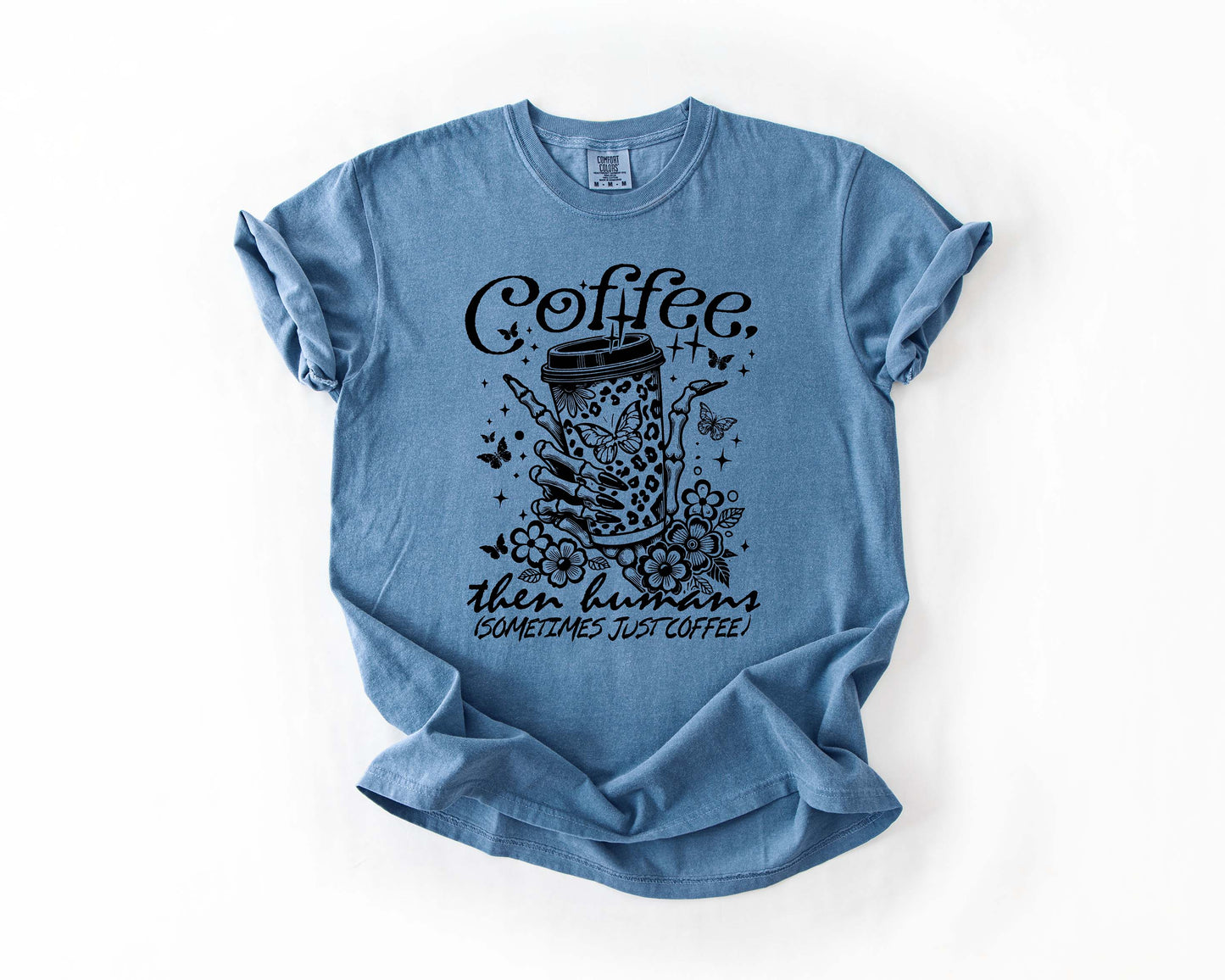 Coffee First Then Humans Tee
