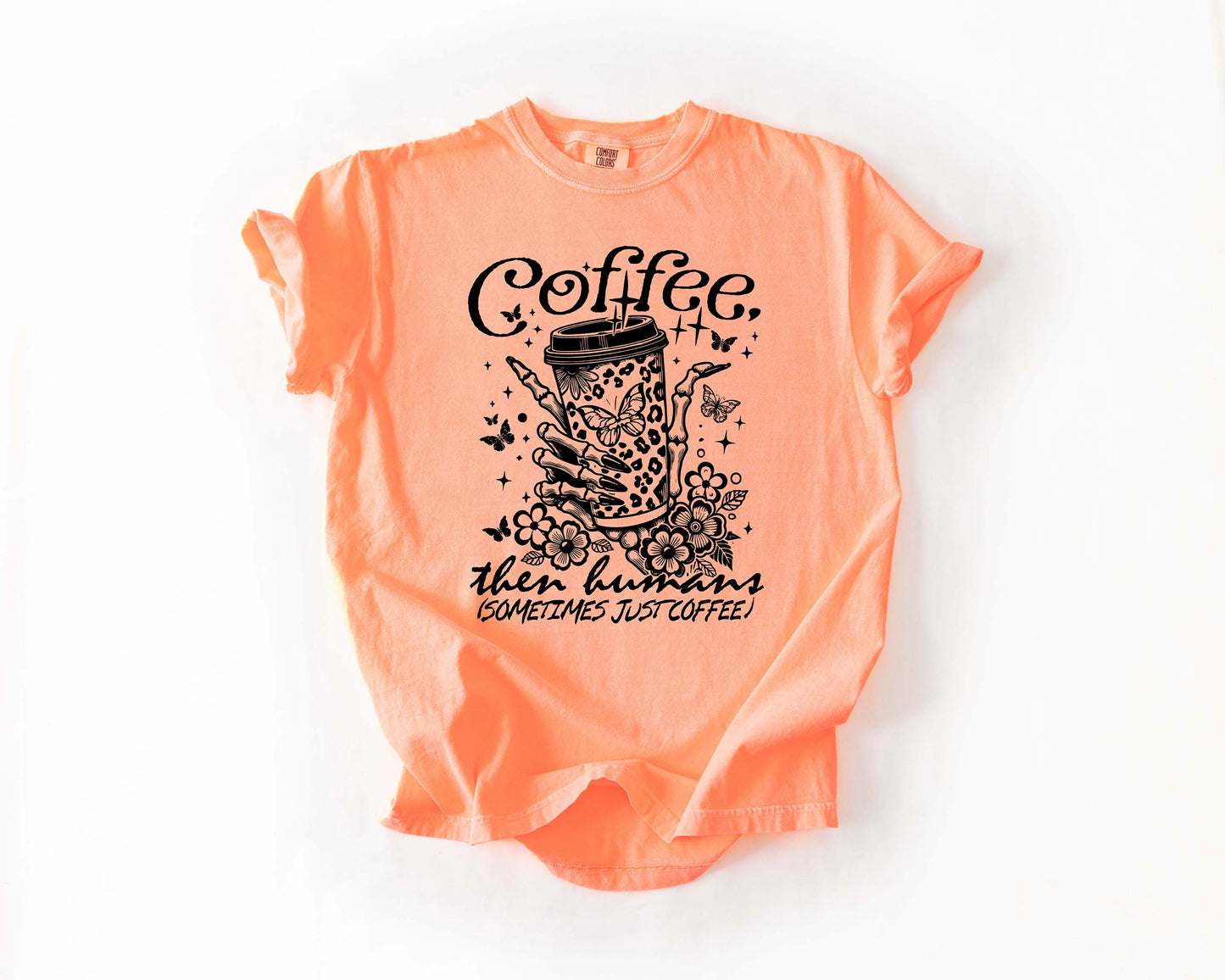 Coffee First Then Humans Tee