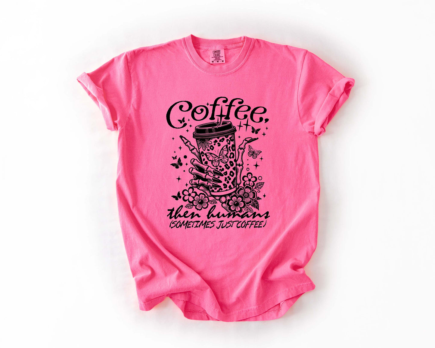 Coffee First Then Humans Tee