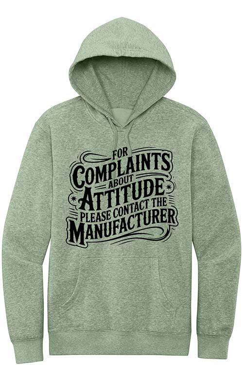 Complaints About Attitude Hoodie