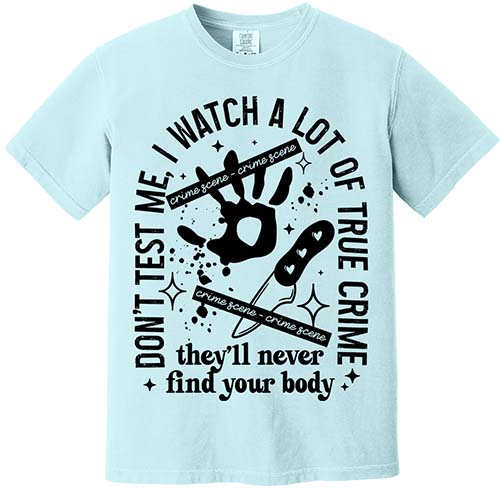 Don't Test Me Tee
