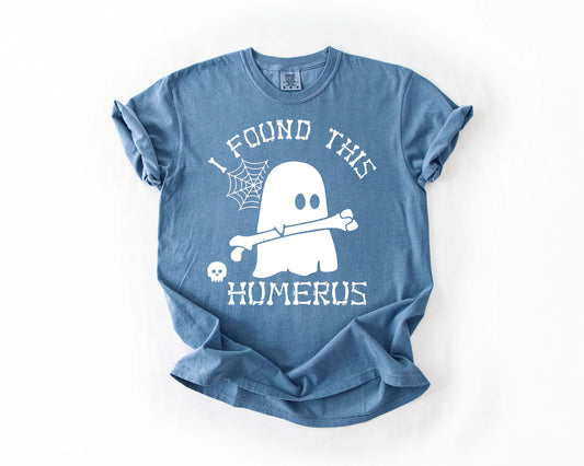 I Found This Humerus Tee