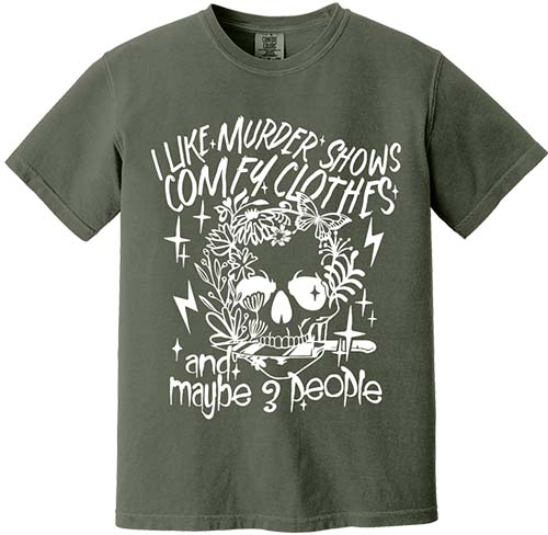 I Like Murder Shows Tee