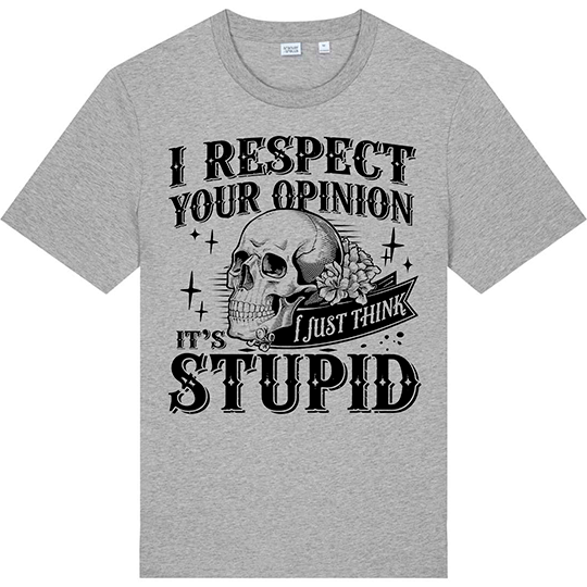 I Respect Your Opinion Tee