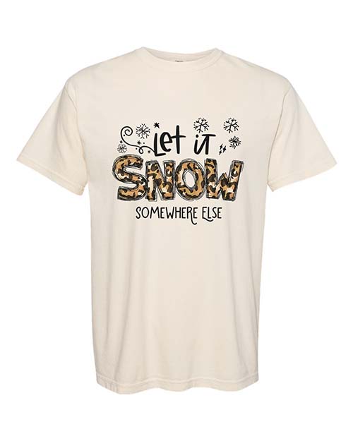 Let it Snow Somewhere Else Tee & Hoodie