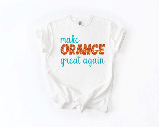Make Orange Great Again Tee