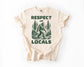 Respect the Locals Tee