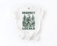 Respect the Locals Tee