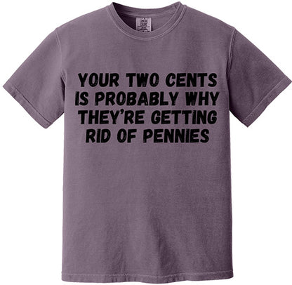 Your Two Cents Tee