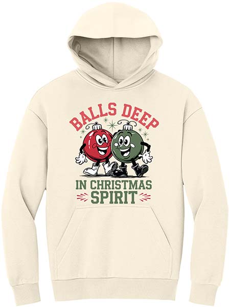 Balls Deep in Christmas Spirit Hoodie