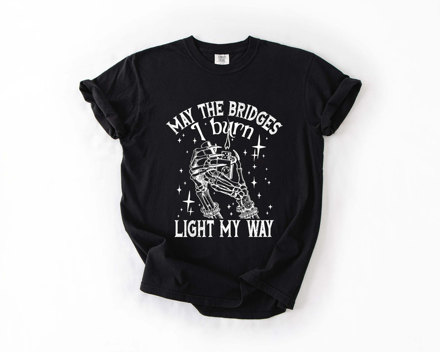May The Bridges I Burn Tee