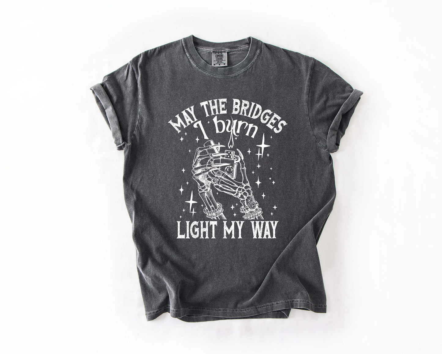 May The Bridges I Burn Tee