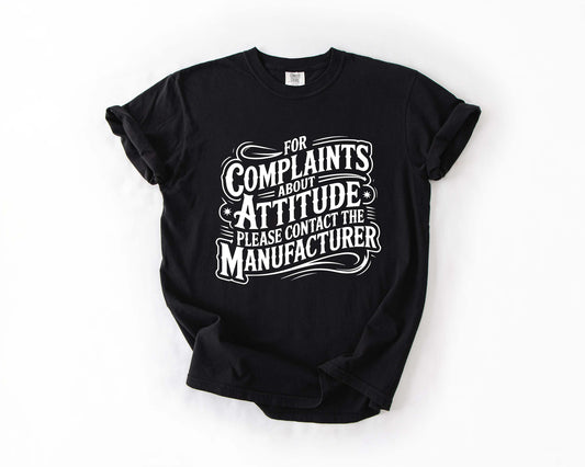 For Complaints About Attitude Tee