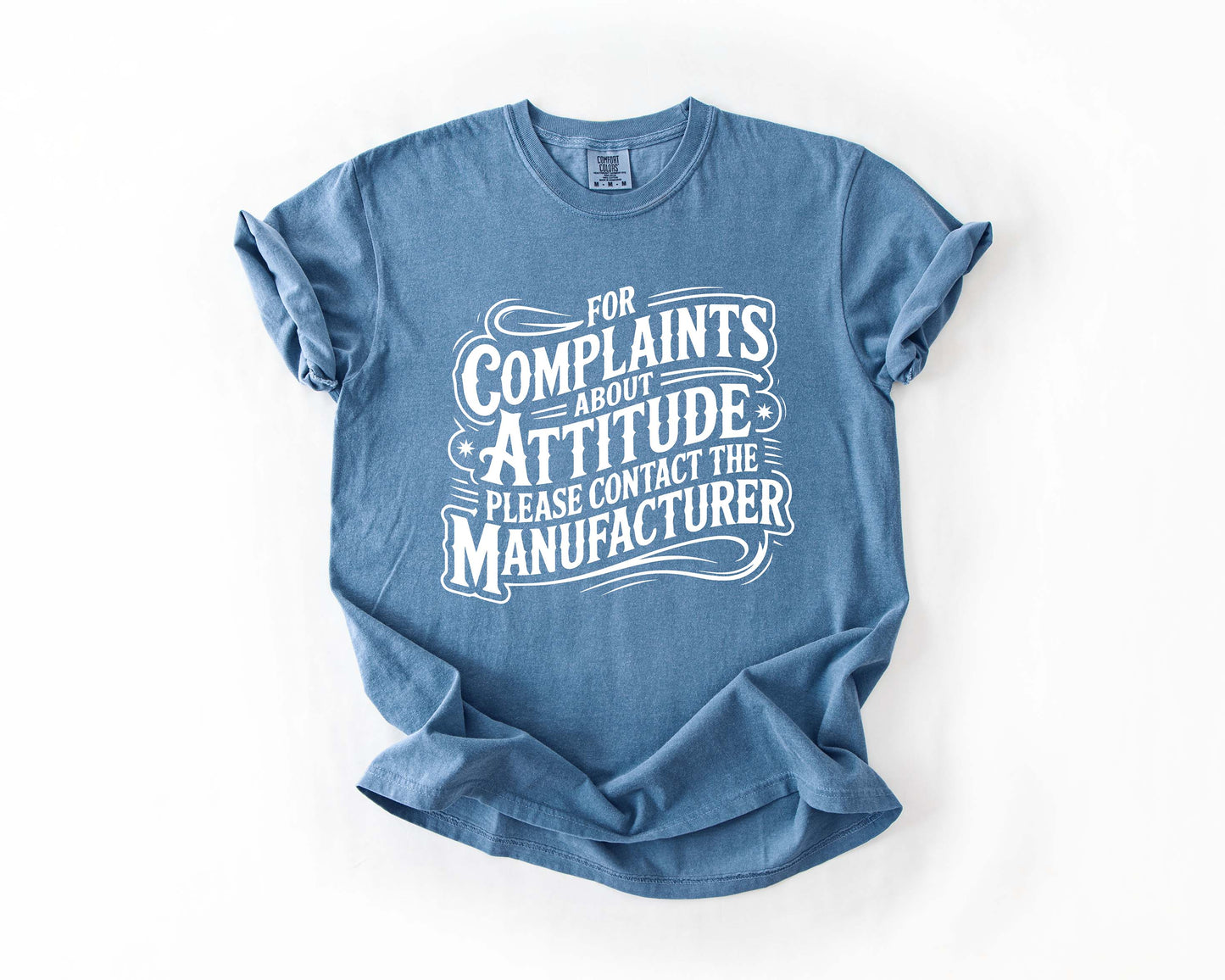 For Complaints About Attitude Tee