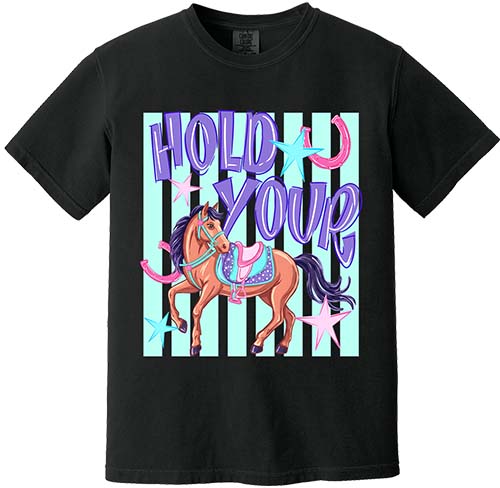 Hold Your Horses Tee