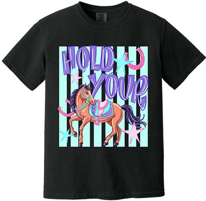 Hold Your Horses Tee