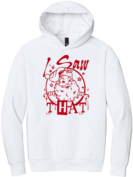 I Saw That Hoodie