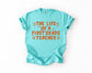 life of a first grade teacher tee