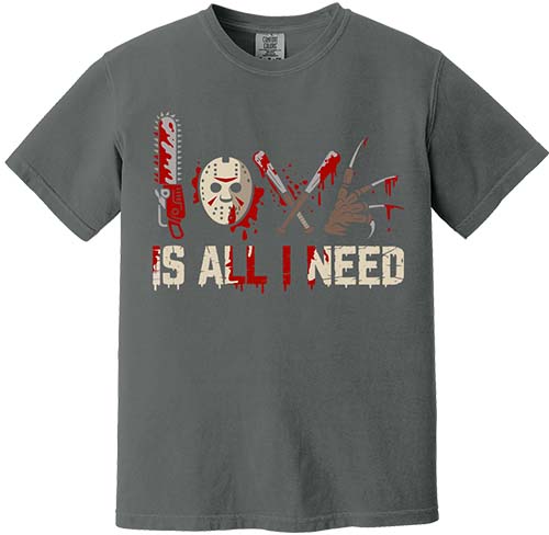 Love Is All You Need Tee