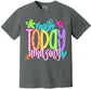 Make Today Amazing Tee