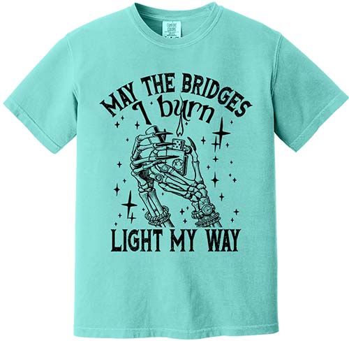 The Bridges I Burn Tee
