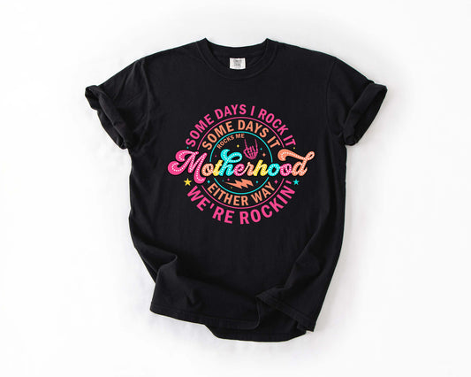 motherhood some days I rock it