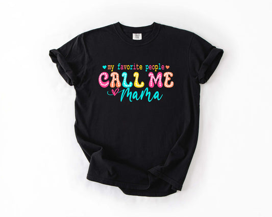 my favorite people call me mama