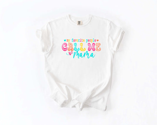 my favorite people call me mama