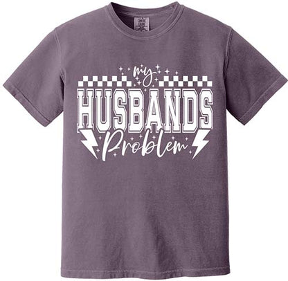My Husbands Problem Tee
