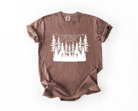 Of All the Paths You Take Tee