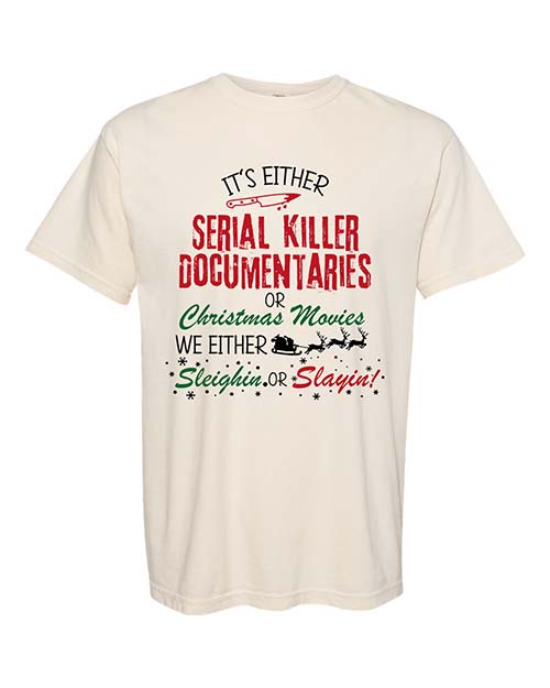 Sleighin or Slayin Tee