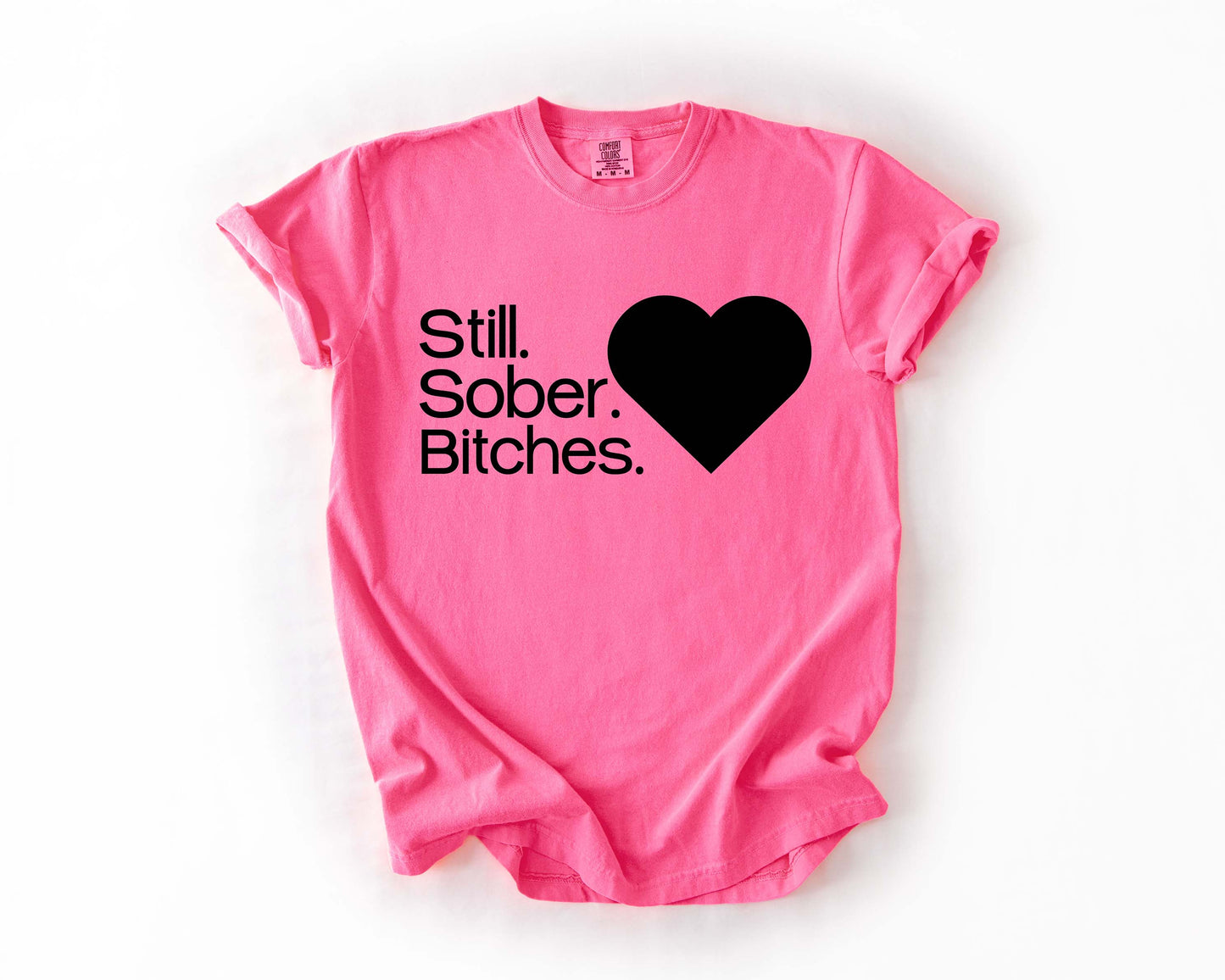 Still. Sober. Bitches.