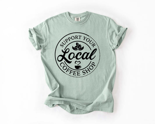 Support Your Local Coffee Shop Tee