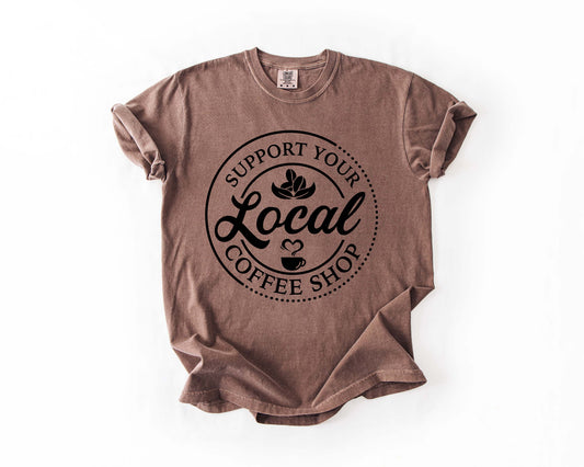 Support Your Local Coffee Shop Tee