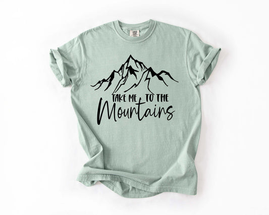 Take Me to the Mountains Tee