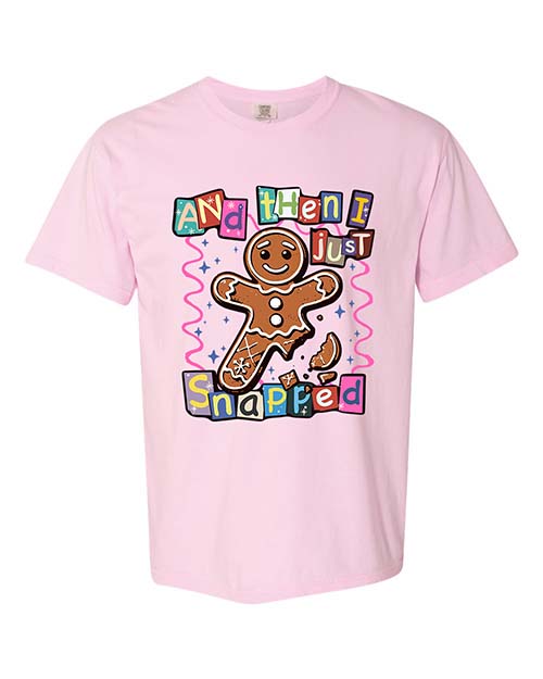 Then I Just Snapped Tee