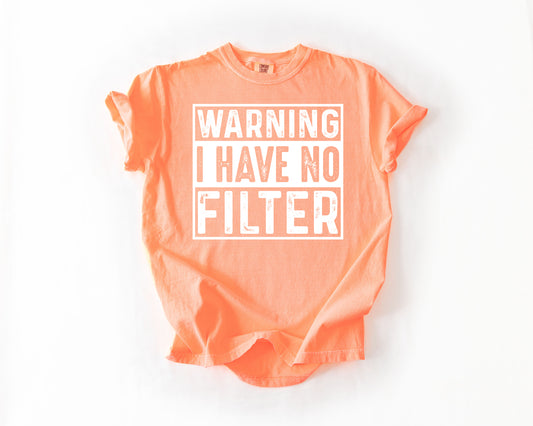 warning I have no filter