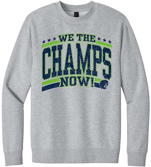 We the Champs Now Adult Crewneck