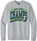 We the Champs Now Adult Crewneck