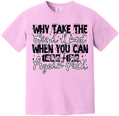 Some People Take the High Road Tee