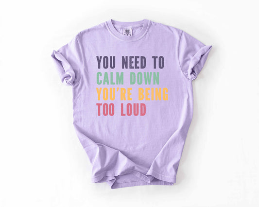 you need to calm down